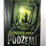 Ztracený svět v PODZEMÍ - Pevná (2008)