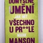 Důmyslné umění, jak mít všechno u pr**le - Pevná