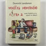 Deníček moderního fotra 2 - aneb Pánbůh mi to oplatil na dětech