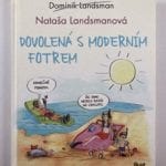 Dovolená s moderním fotrem
