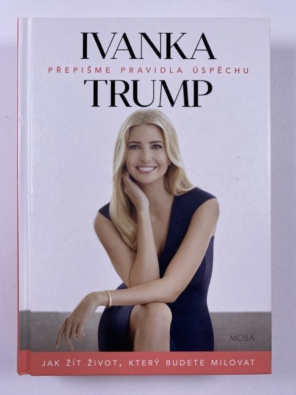 Ivanka Trump - Přepišme pravidla úspěchu - Obrázek 1