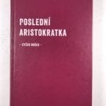 Poslední aristokratka - Bez obalu