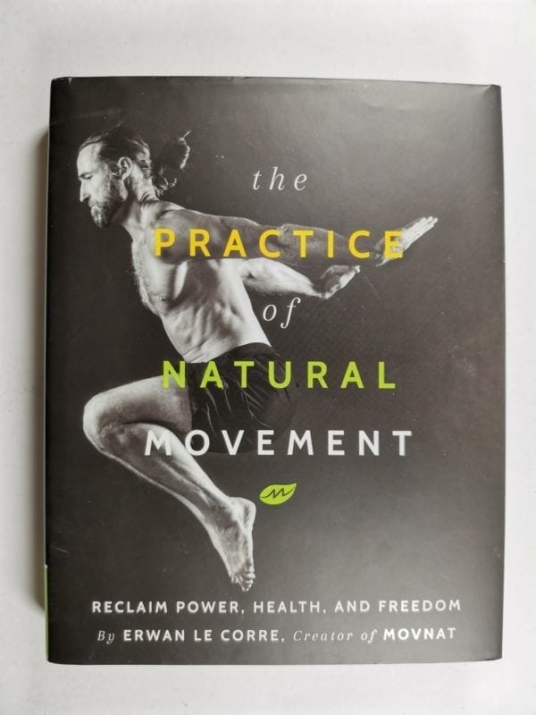 洋書 The Practice Of Natural Movement The Practice Of Natural Movement: Reclaim Power, Health, and