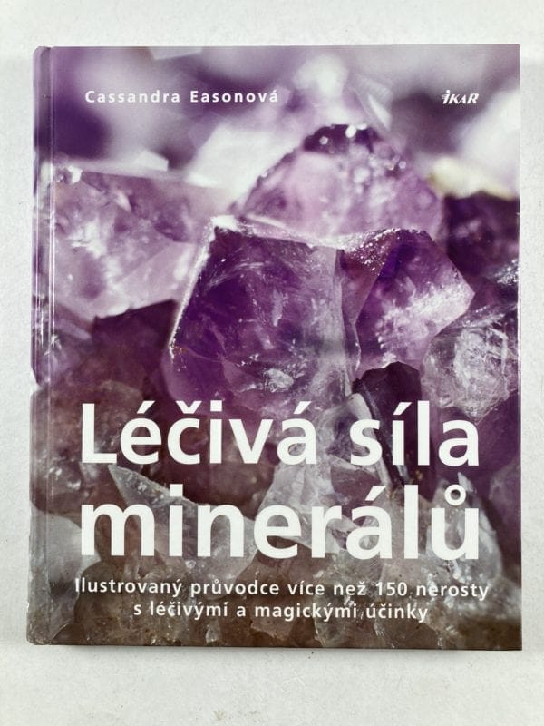 Léčivá síla minerálů - Ilustrovaný průvodce více než 150 nerosty s léčivými a magickými účinky - Obrázek 1
