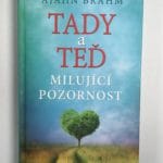 Tady a teď. Milující pozornost