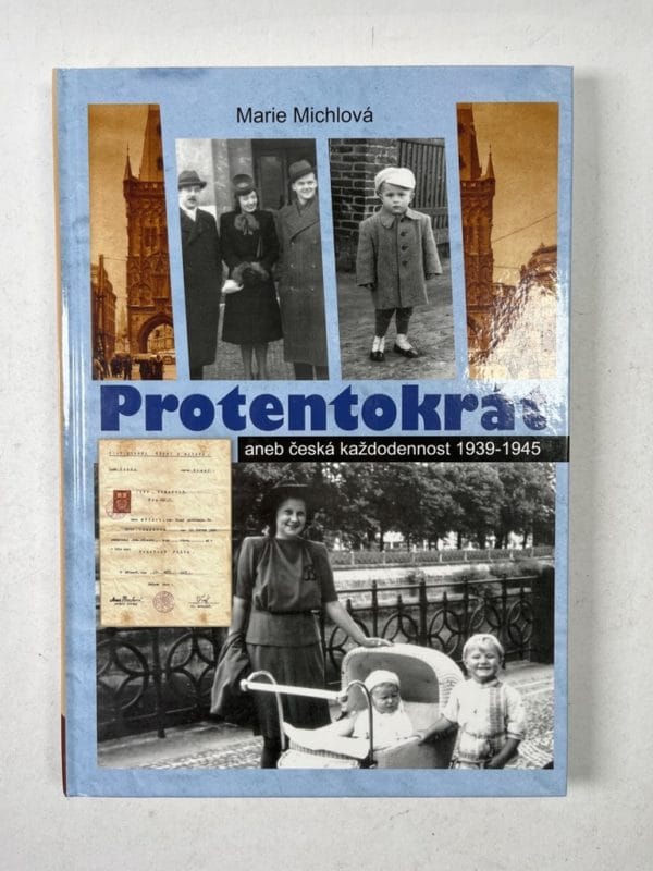 Protentokrát aneb Česká každodennost 1939-1945 - Obrázek 1