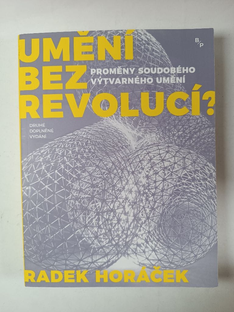 9788074851919_1663156671580 Umění bez revolucí? Proměny soudobého výtvarného umění - Obrázek 1