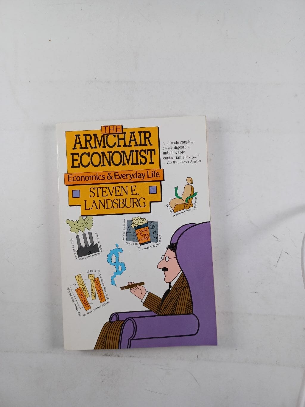 The armchair economist economics and everyday life Steven E. Landsburg od 89 Kč Reknihy