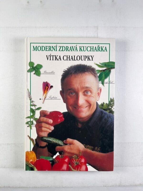 Moderní zdravá kuchařka Vítka Chaloupky - Obrázek 1