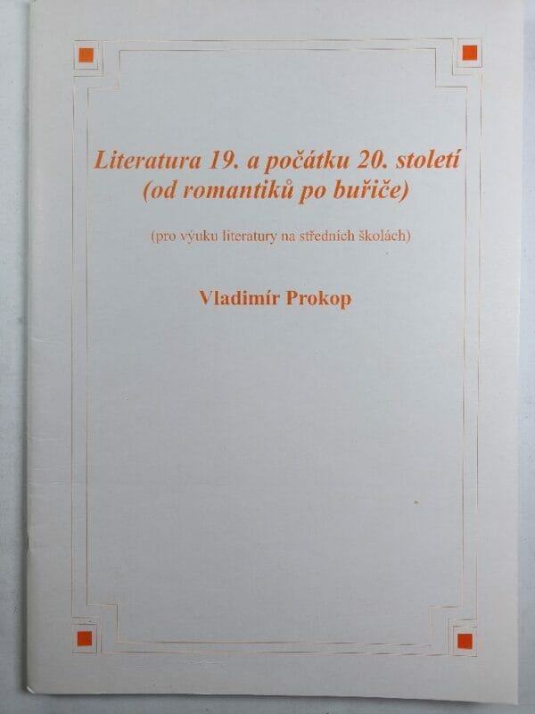 Literatura 19. a počátku 20. století (od romantiků po buřiče) - Obrázek 1