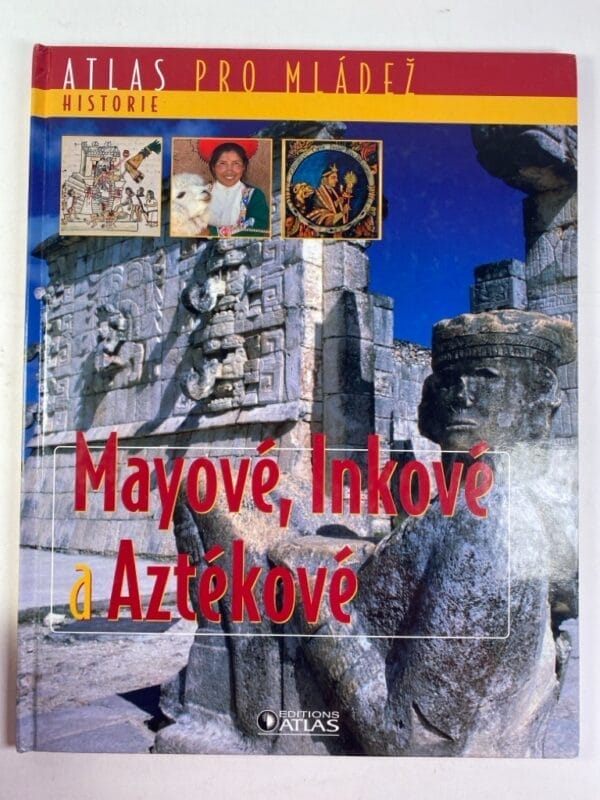 Mayové, Inkové a Aztékové - Obrázek 1