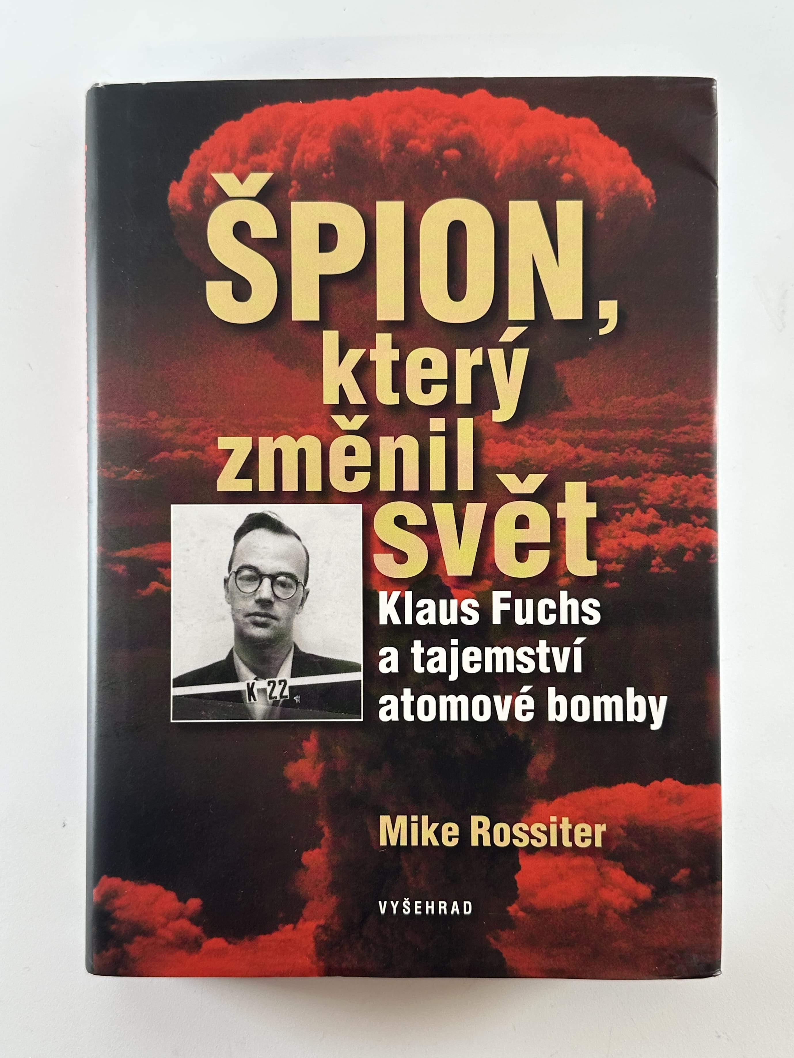 9788074295300 Špion, který změnil svět: Klaus Fuchs a tajemství atomové bomby - Obrázek 1
