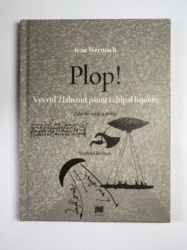 Plop! Vyvrtil Žlahvout pšunt i chlpal liquére – Zdařilé verše a prózy - Obrázek 1