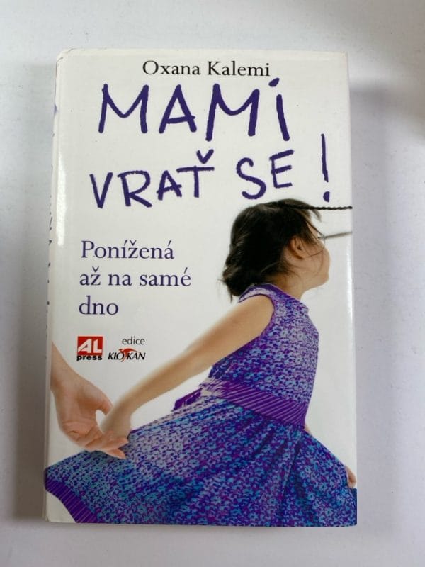 Mami, vrať se!: ponížená až na samé dno - Obrázek 1
