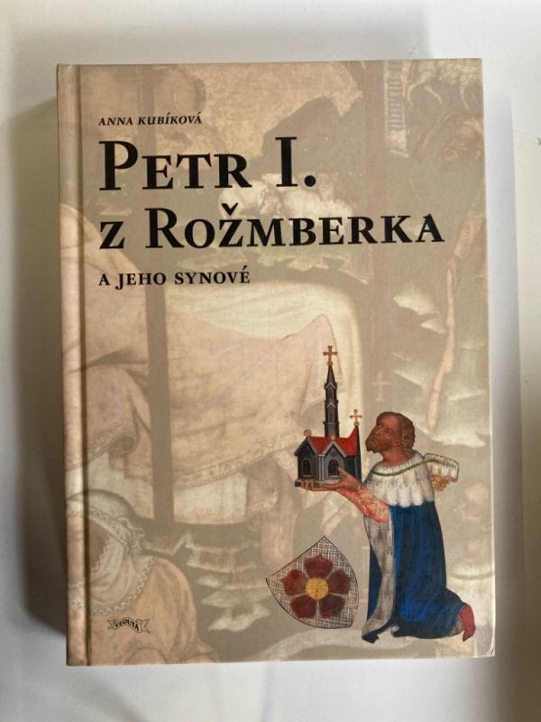 Petr I. z Rožmberka a jeho synové - Obrázek 1