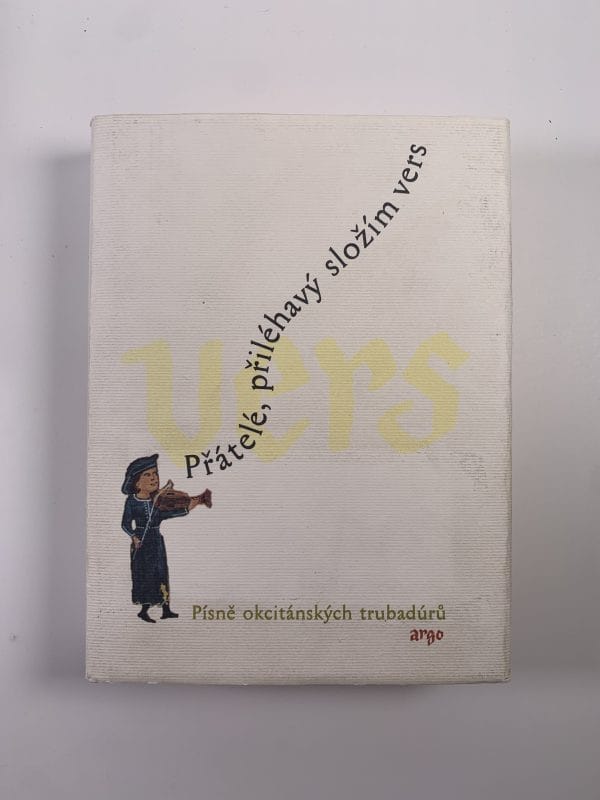 Přátelé, přiléhavý složím vers - Písně okcitánských trubadúrů - Obrázek 1