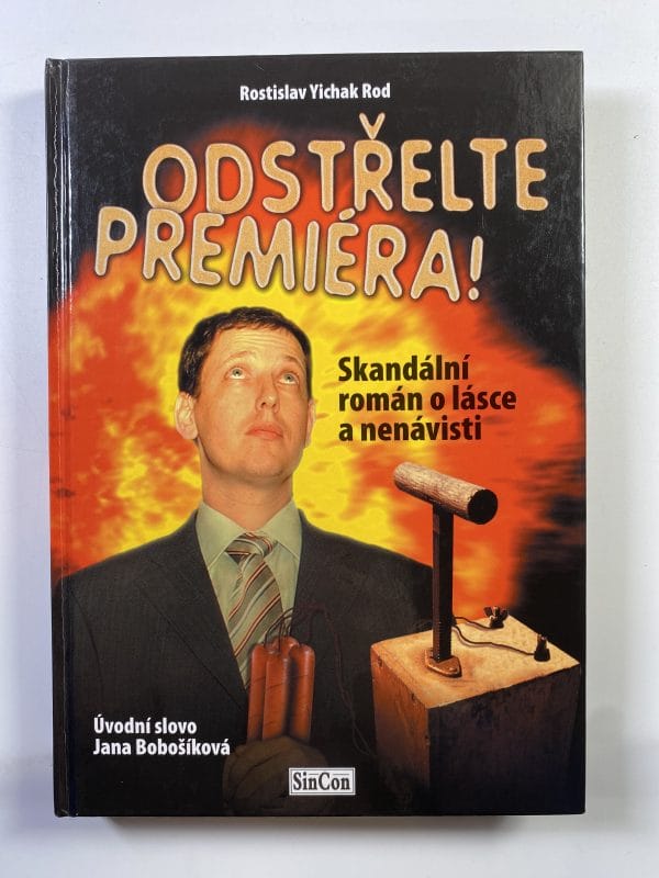 Odstřelte premiéra!: skandální román o lásce a nenávisti - Obrázek 1